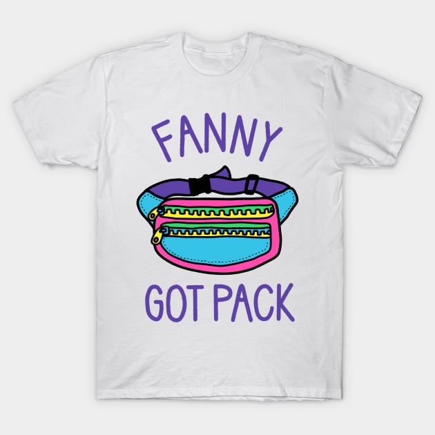 Fanny Got Pack - Funny 90s Music T-Shirt by aaronsartroom